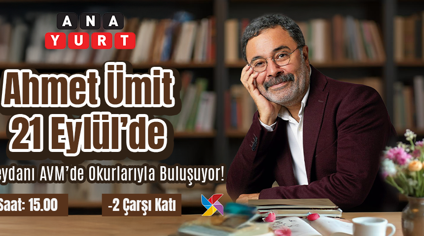 AHMET ÜMİT, KENT MEYDANI AVM’DE OKURLARIYLA BULUŞTU!