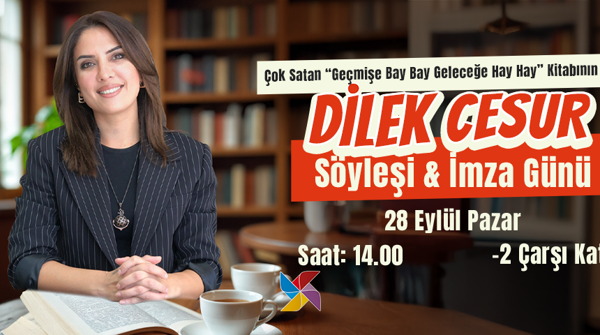 DİLEK CESUR, KENT MEYDANI AVM’DE OKURLARIYLA BULUŞTU!
