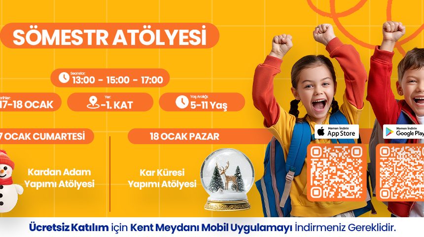 SÖMESTR ATÖLYESİ KENT MEYDANI AVM’DE GERÇEKLEŞTİ SÖMESTR ATÖLYESİ KENT MEYDANI AVM’DE GERÇEKLEŞTİ