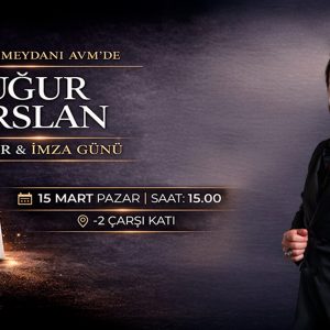 UĞUR ARSLAN KONSER VE İMZA GÜNÜ KENT MEYDANI AVM’DE GERÇEKLEŞTİRİLDİ