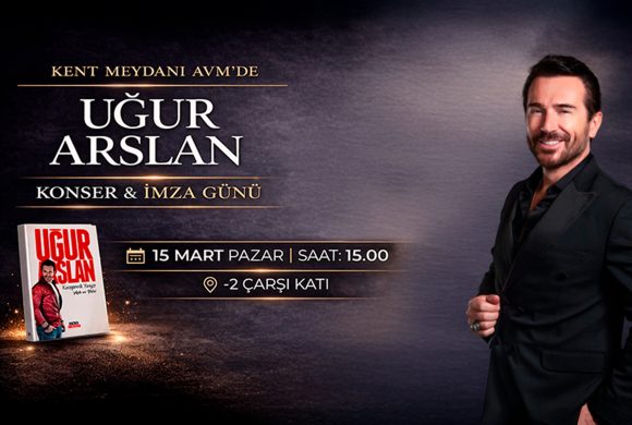 UĞUR ARSLAN KONSER VE İMZA GÜNÜ KENT MEYDANI AVM’DE GERÇEKLEŞTİRİLDİ