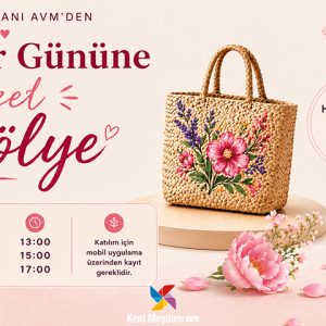 ANNELER GÜNÜ’NE ÖZEL ATÖLYE KENT MEYDANI AVM’DE GERÇEKLEŞTİ