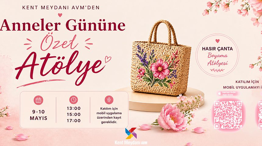ANNELER GÜNÜ’NE ÖZEL ATÖLYE KENT MEYDANI AVM’DE GERÇEKLEŞTİ ANNELER GÜNÜ’NE ÖZEL ATÖLYE KENT MEYDANI AVM’DE GERÇEKLEŞTİ